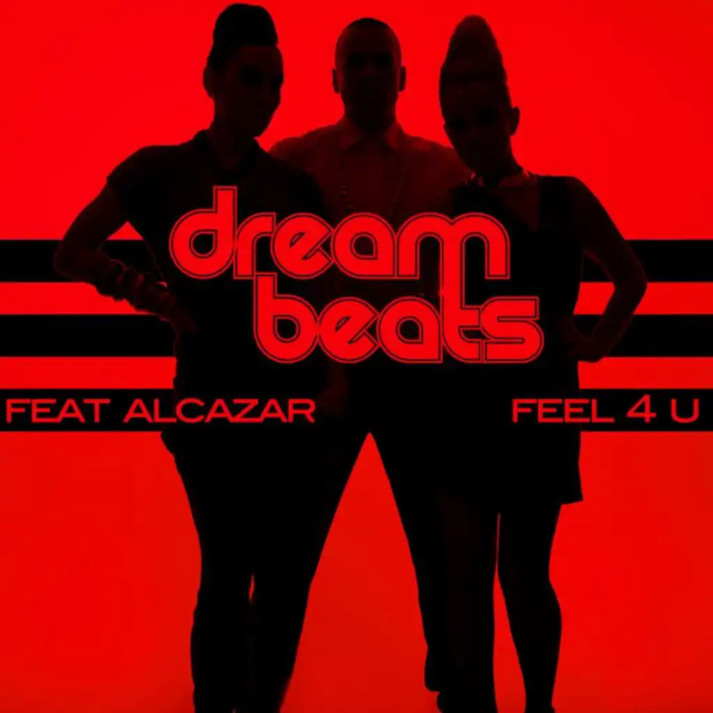 Feel 4 You (Radio Version) [feat. Alcazar]