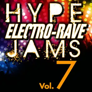Hype Electro-Rave Jams, Vol. 7