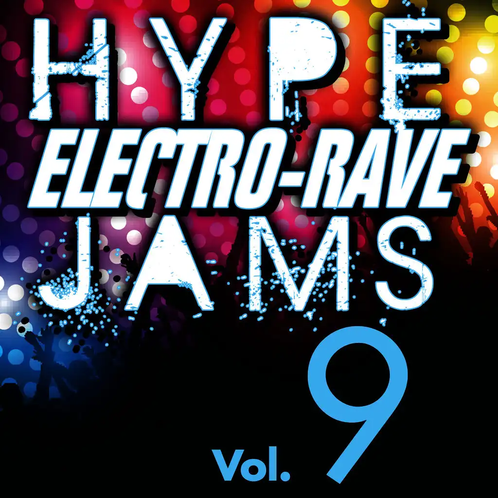 Hype Electro-Rave Jams, Vol. 9