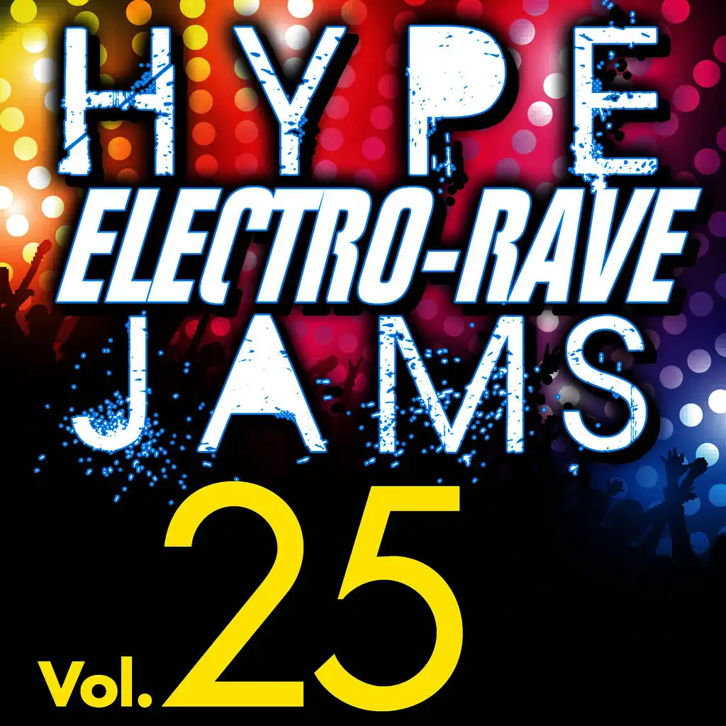 Hype Electro-Rave Jams, Vol. 25