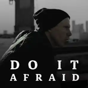 Do It Afraid