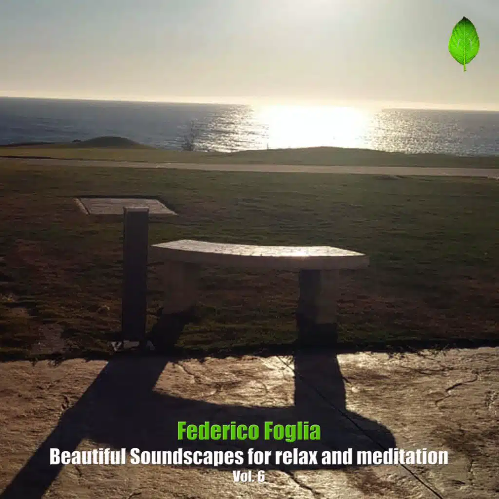 Beautiful Soundscapes for Relax and Meditation, Vol. 6