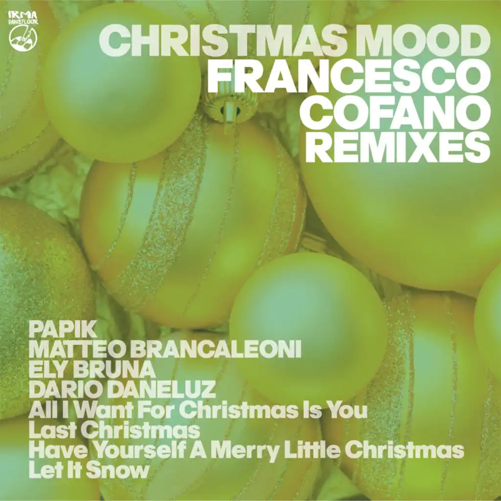All I Want For Christmas Is You (Francesco Cofano Remix)