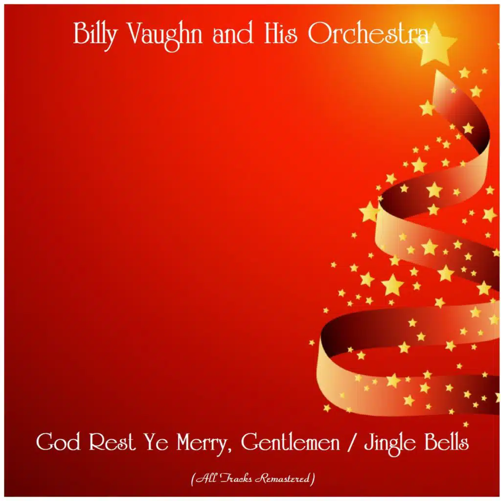 God Rest Ye Merry, Gentlemen / Jingle Bells (All Tracks Remastered)
