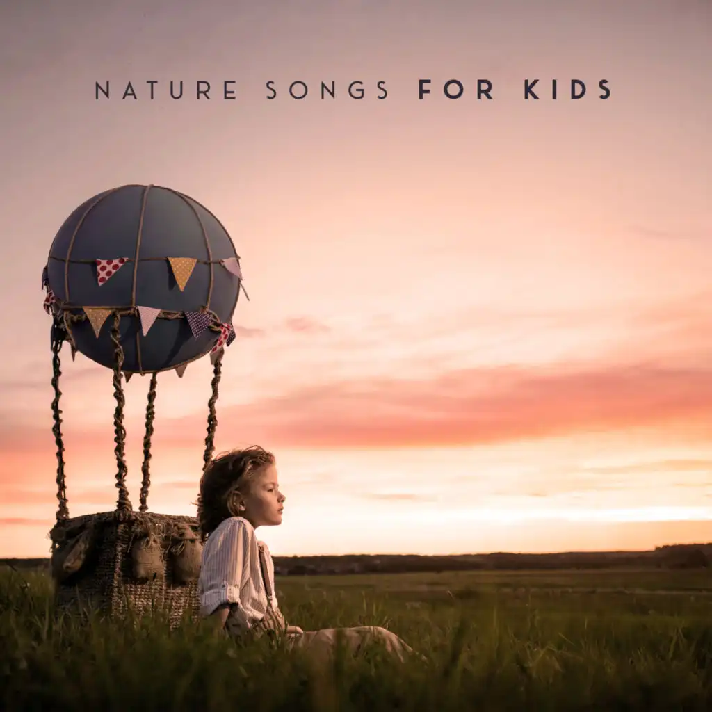 Nature Songs for Kids: Best for Mindfulness Exercises, Studying, Relaxation, Bedtime, Sleep