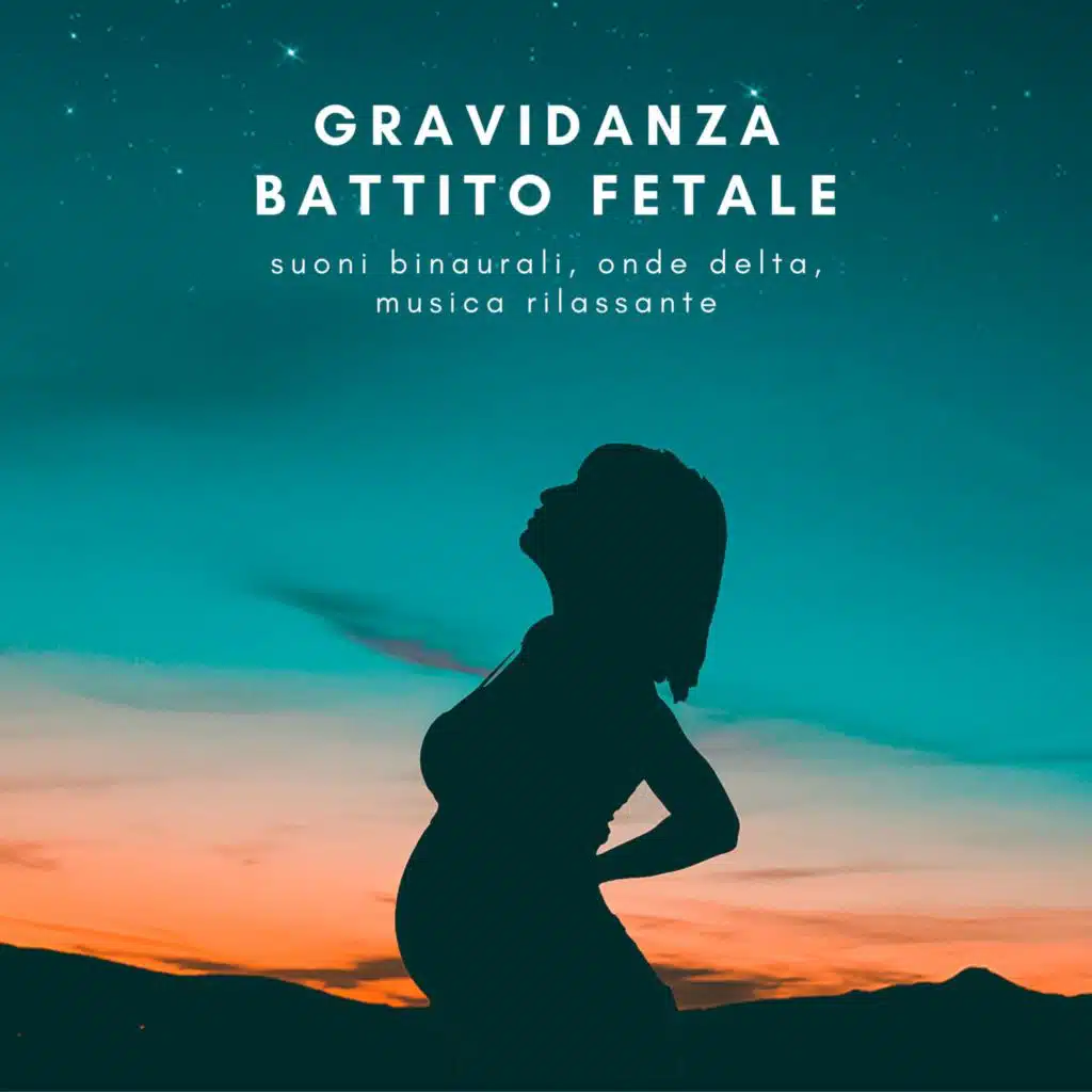 Gravidanza battito fetale - suoni binaurali, onde delta, musica rilassante
