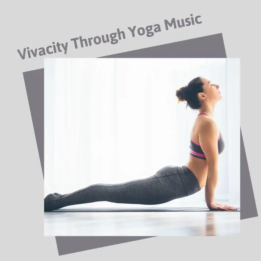 Vivacity Through Yoga Music