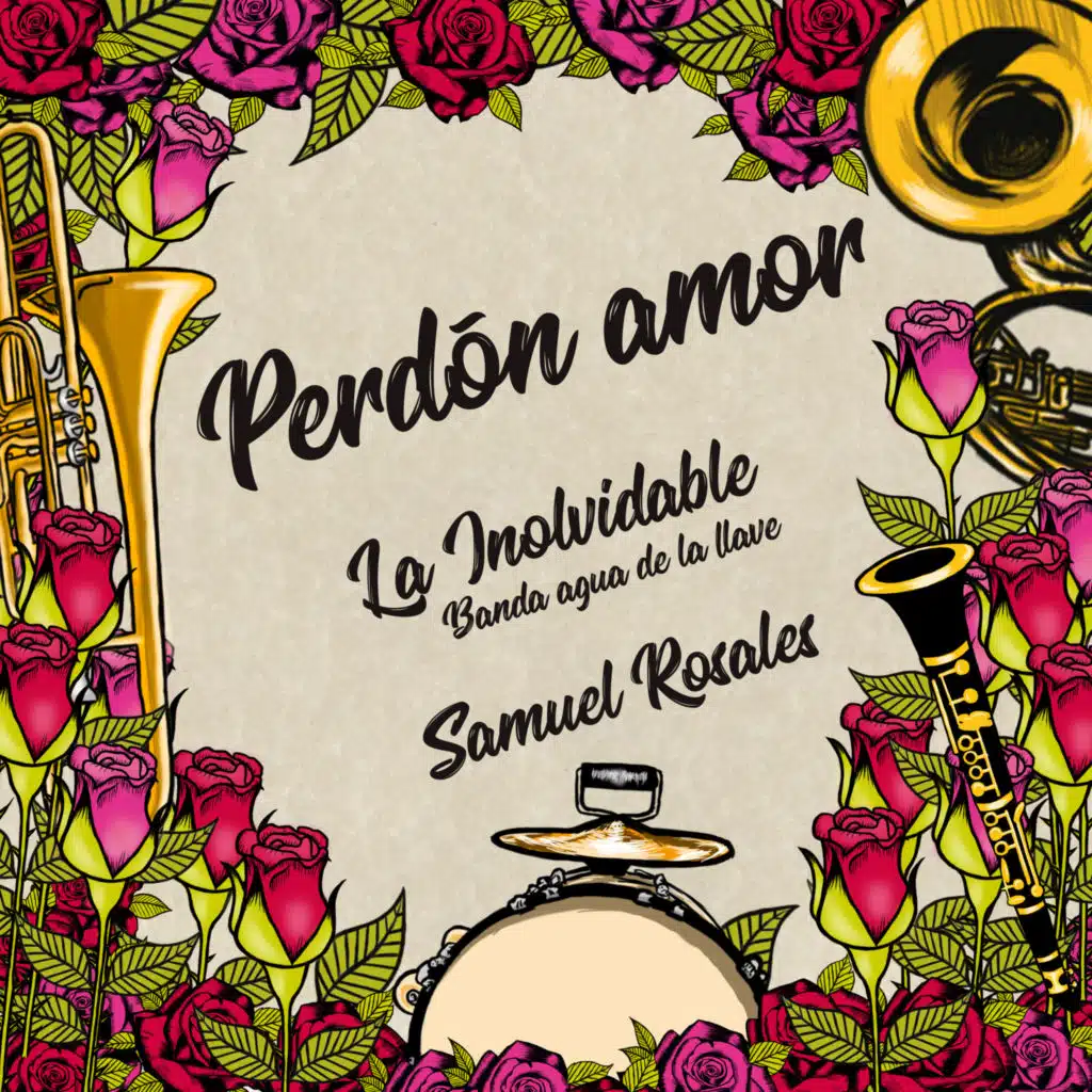 Perdón Amor (feat. Samuel Rosales y Su Banda Sierra Grande)