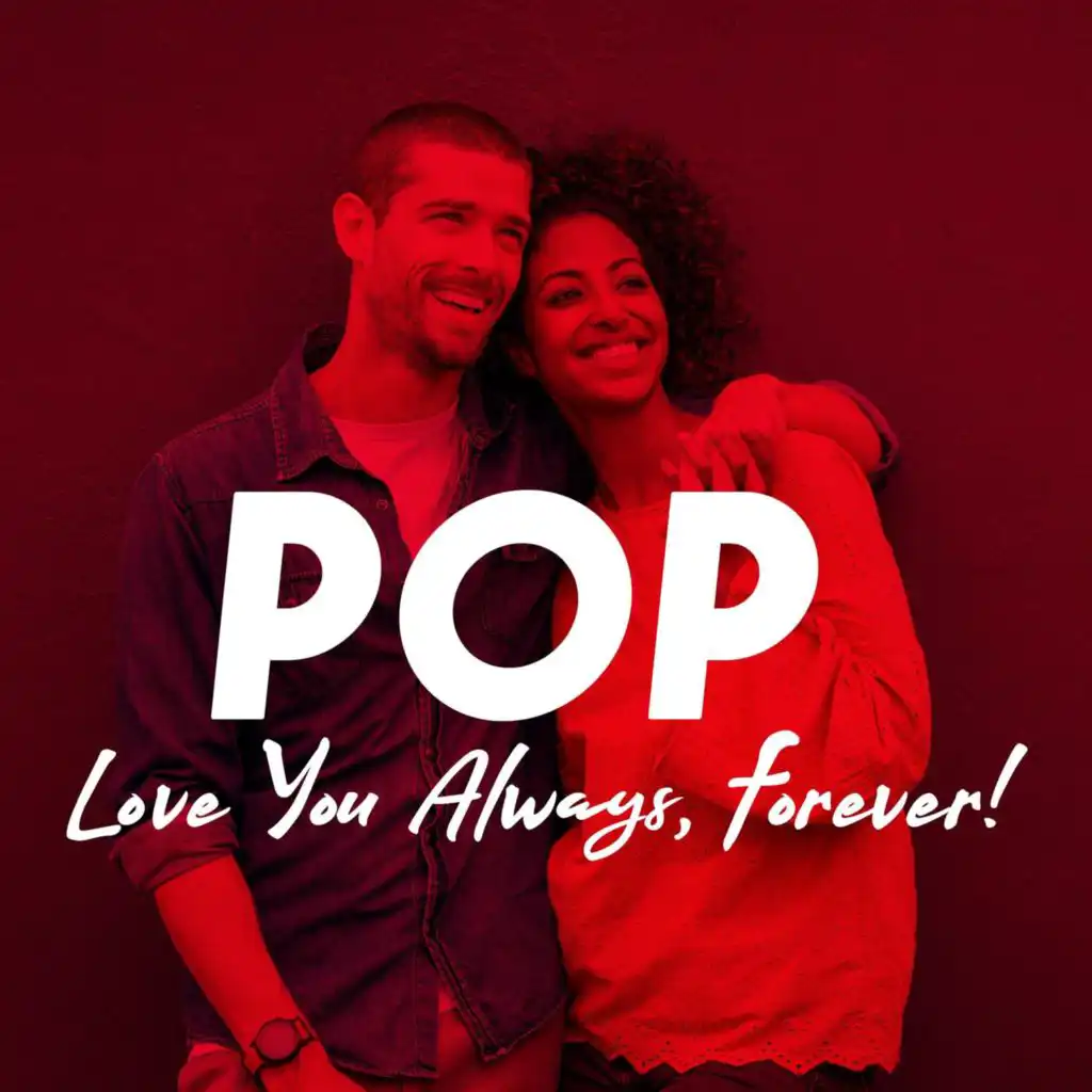 Pop: Love You Always, Forever!