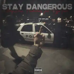 Stay Dangerous (feat. Pyso Fabe)