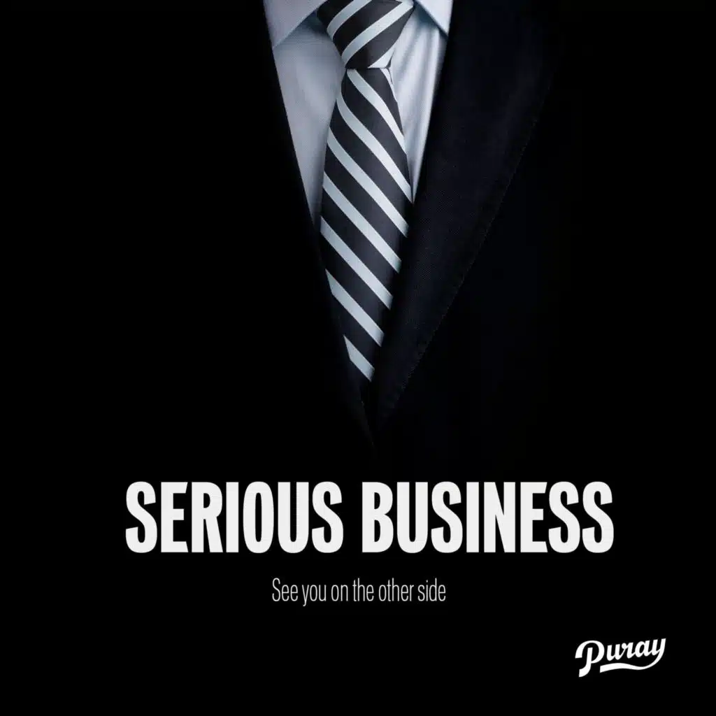 Serious Business (see you on the other side)