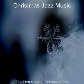 The First Nowell; Christmas Eve