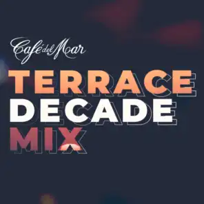 Café del Mar - Terrace Decade Mix (DJ Mix)