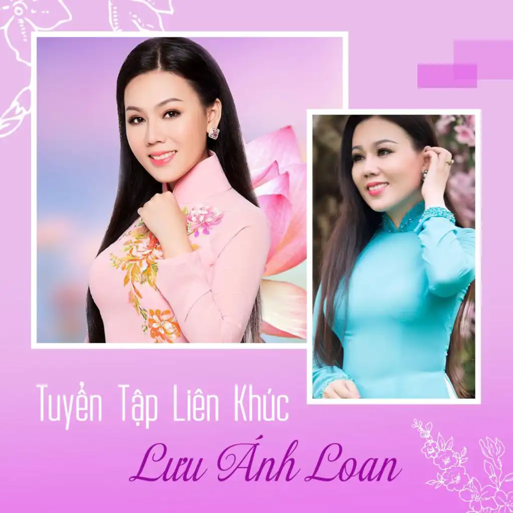 Tuyển Tập Liên Khúc Lưu Ánh Loan