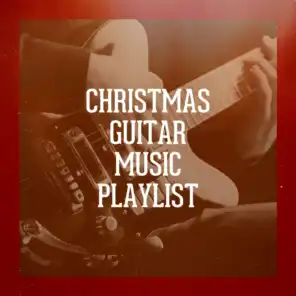 Christmas Guitar Music Playlist