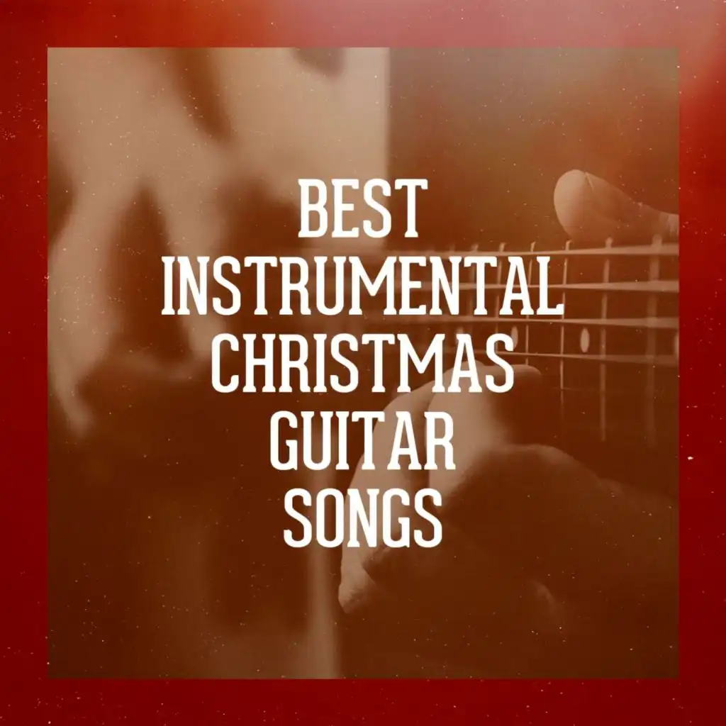 Best Instrumental Christmas Guitar Songs