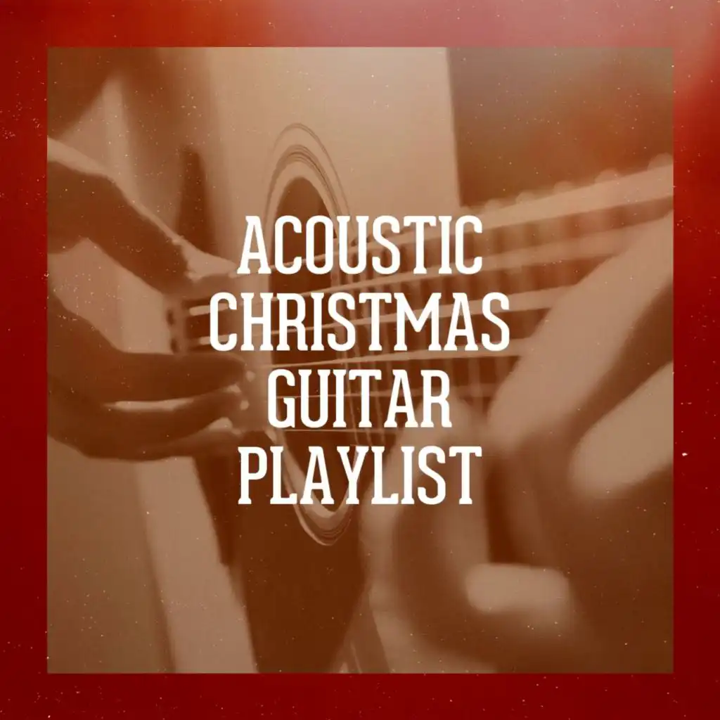 Acoustic Christmas Guitar Playlist