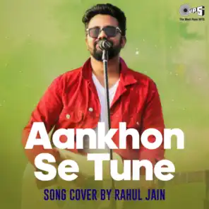Aankhon Se Tune (Cover Version)