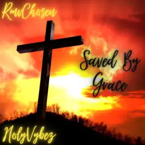 Saved By Grace (feat. HolyVybez)