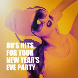 80's Hits for Your New Year's Eve Party