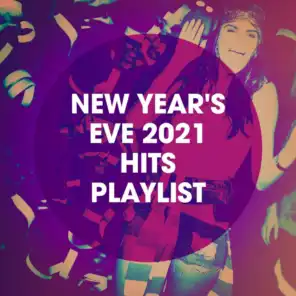 New Year's Eve 2021 Hits Playlist