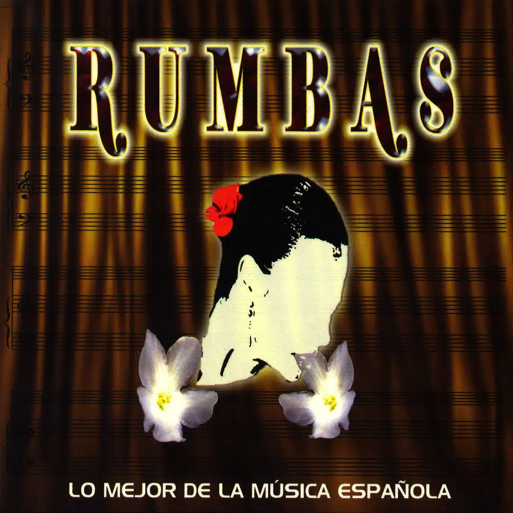 Lo Mejor de la Música Española: Rumbas