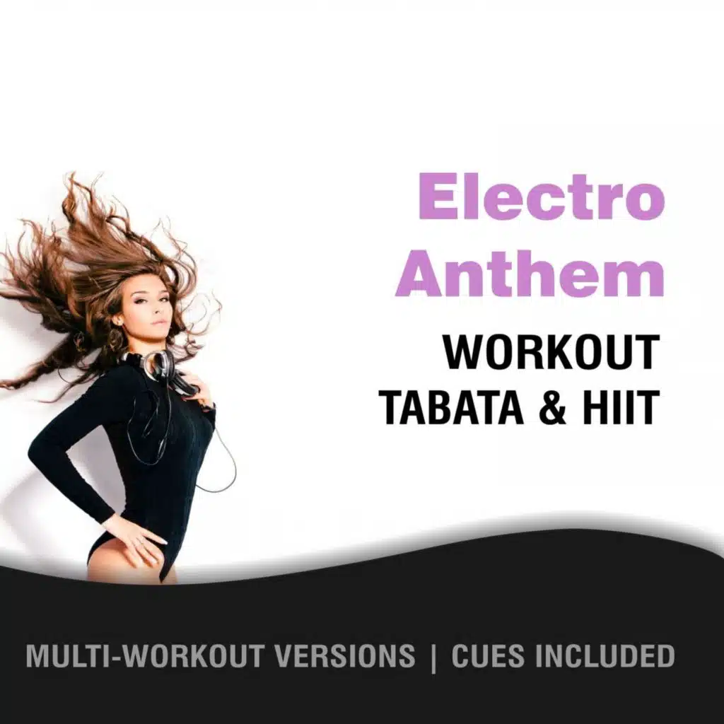 Electro Anthem (40-20 HIIT Workout Mix)