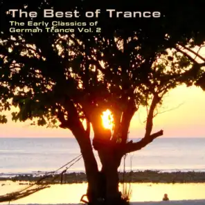 The Best of Trance - The Early Classics of German Trance, Vol. 2