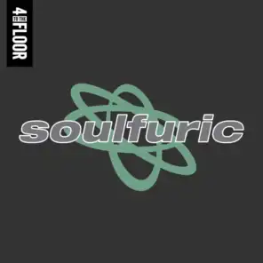 4 To The Floor Presents Soulfuric