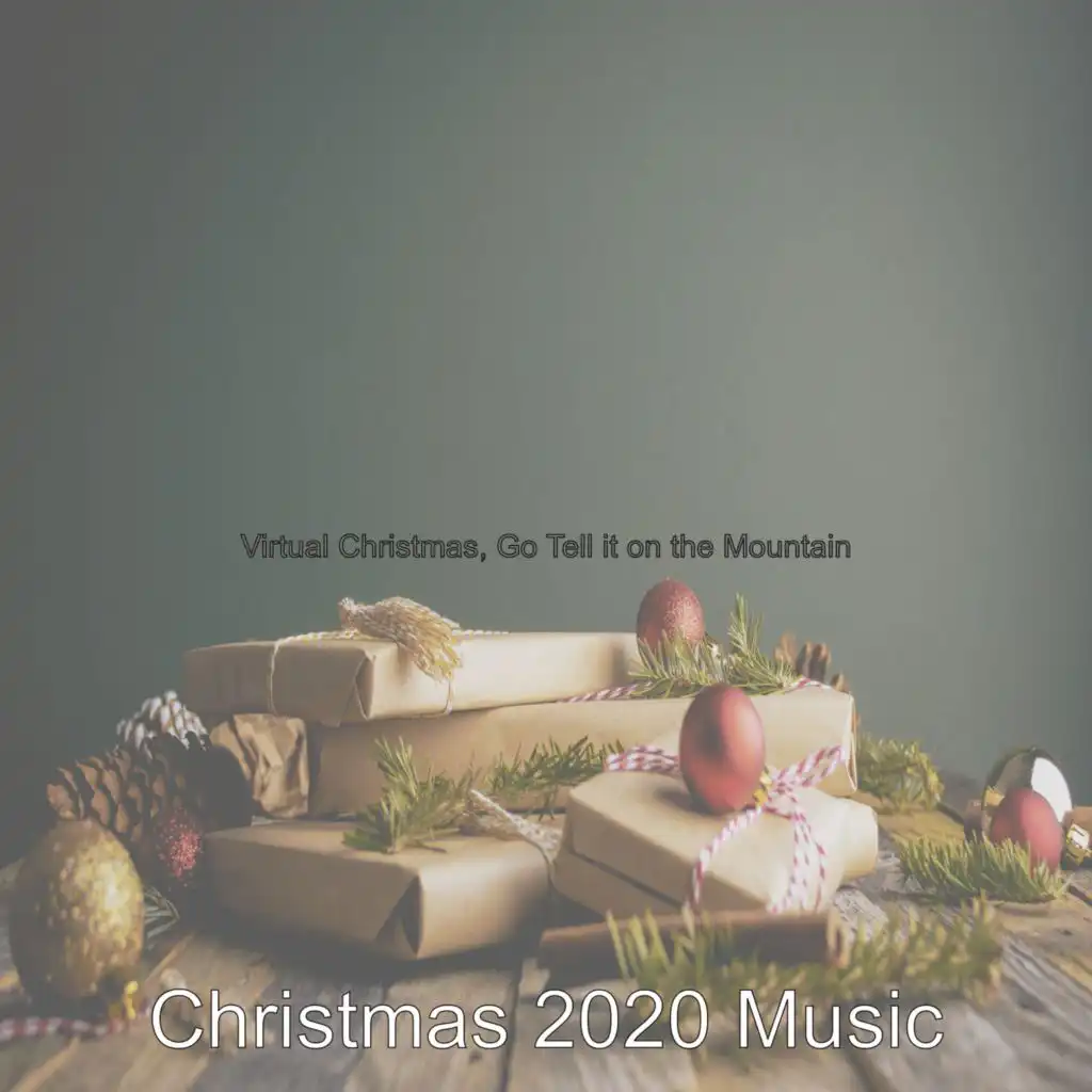 Virtual Christmas, Go Tell it on the Mountain