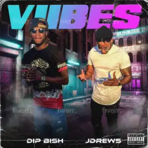VIIBES (feat. Dip Bish)