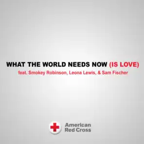 What the World Needs Now (Is Love) [feat. Leona Lewis & Sam Fischer]