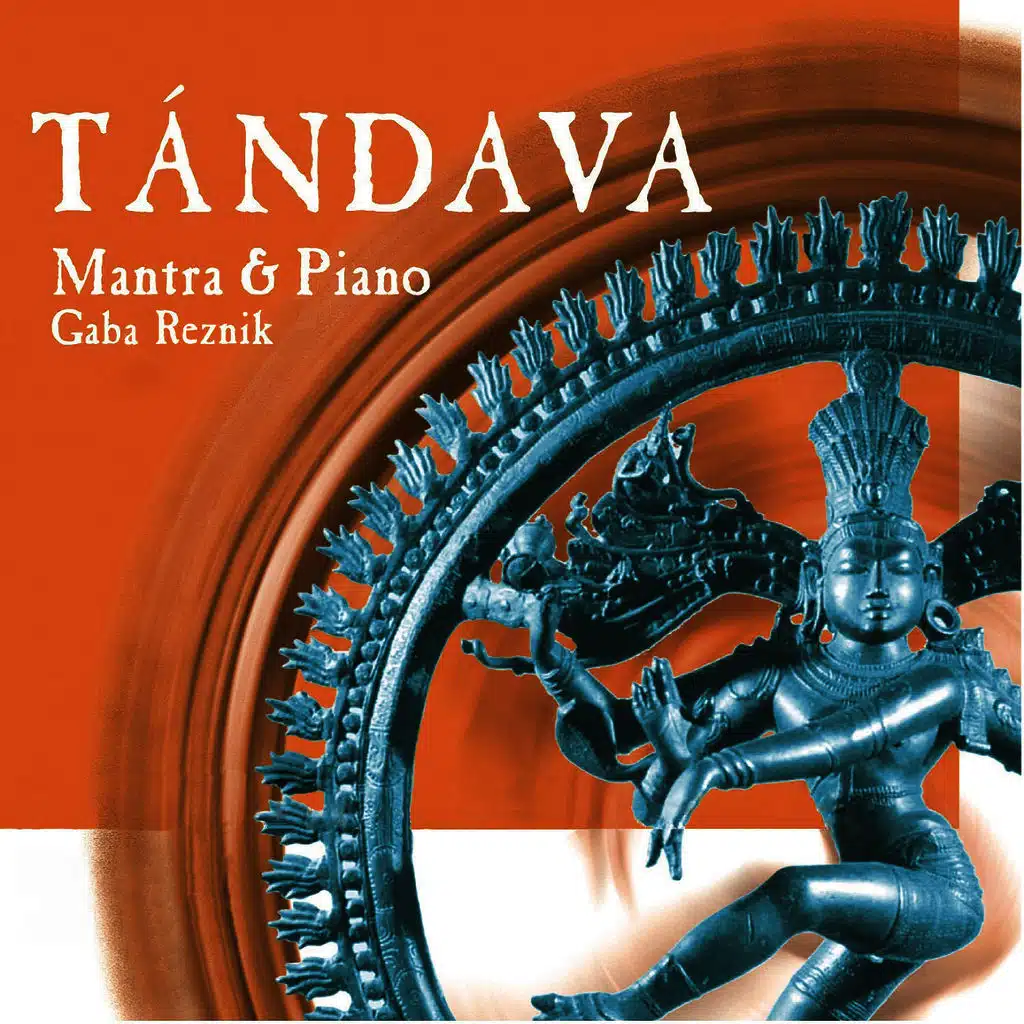 Tandava, Mantra & Piano