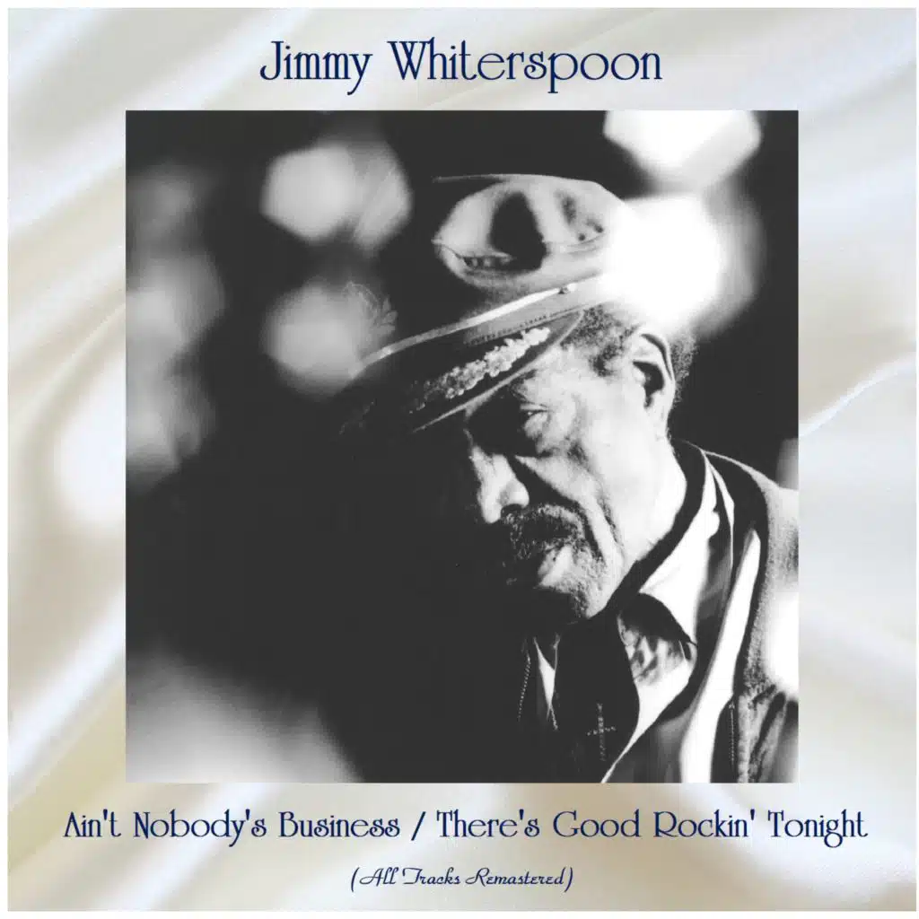 Ain't Nobody's Business (Remastered 2017)