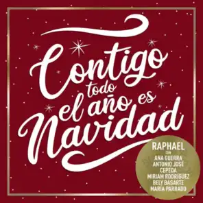 Contigo Todo El Año Es Navidad (feat. Antonio José, Ana Guerra, Miriam Rodríguez, Bely Basarte, Cepeda & María Parrado)