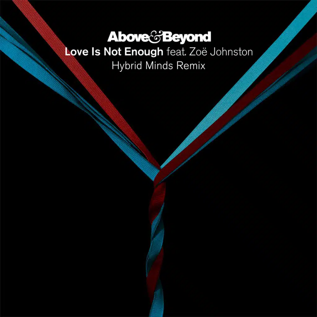 Love Is Not Enough (Hybrid Minds Remix) [feat. Zoë Johnston]