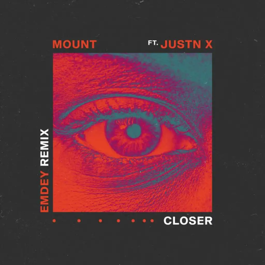 Closer (Emdey Remix) [feat. JUSTN X]