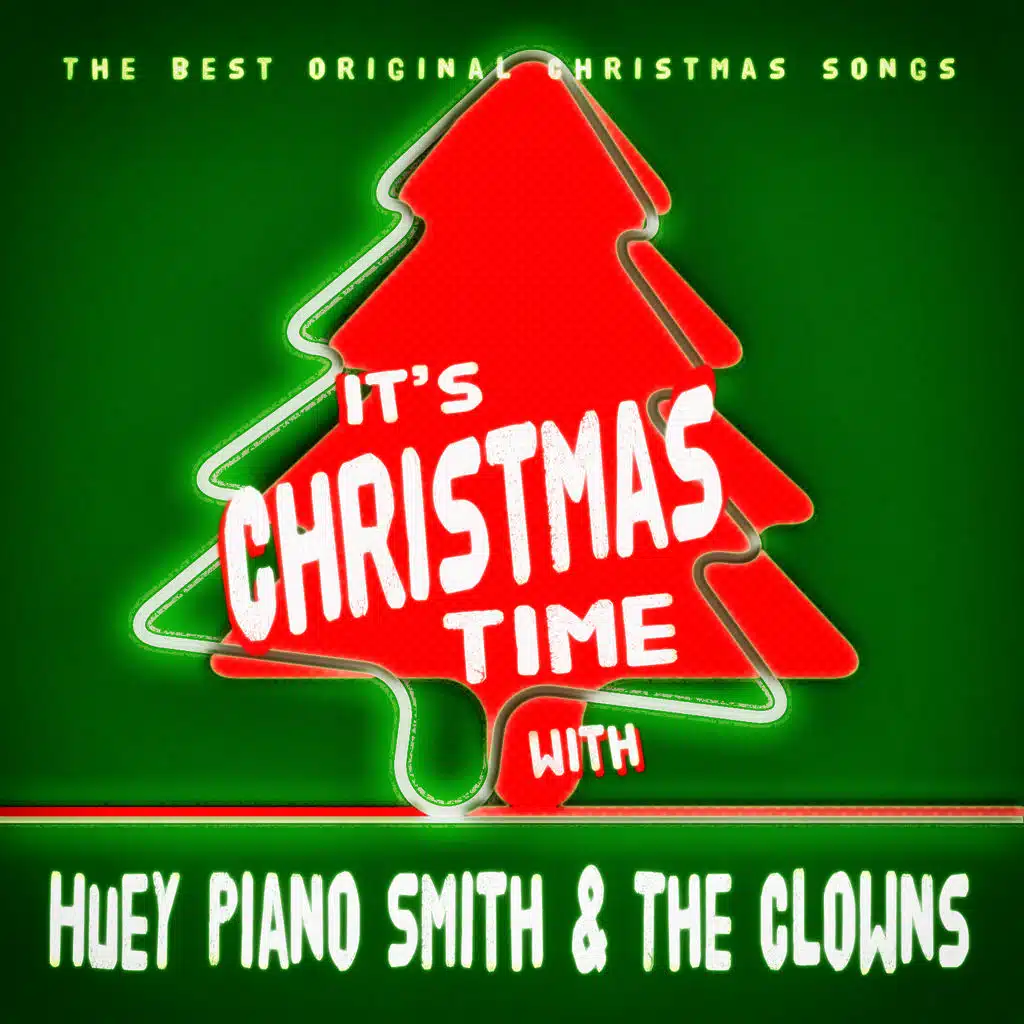 It's Christmas Time with Huey Piano Smith & The Clowns