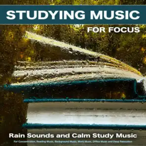 Concentration Music For Work, Studying Music For Focus, Easy Listening Background Music