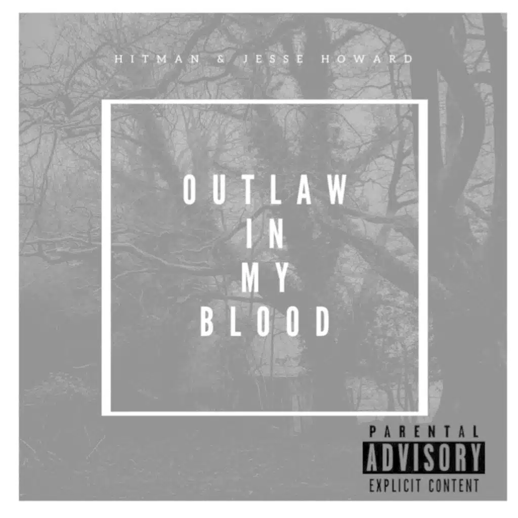 Outlaw In My Blood (feat. Hitman)