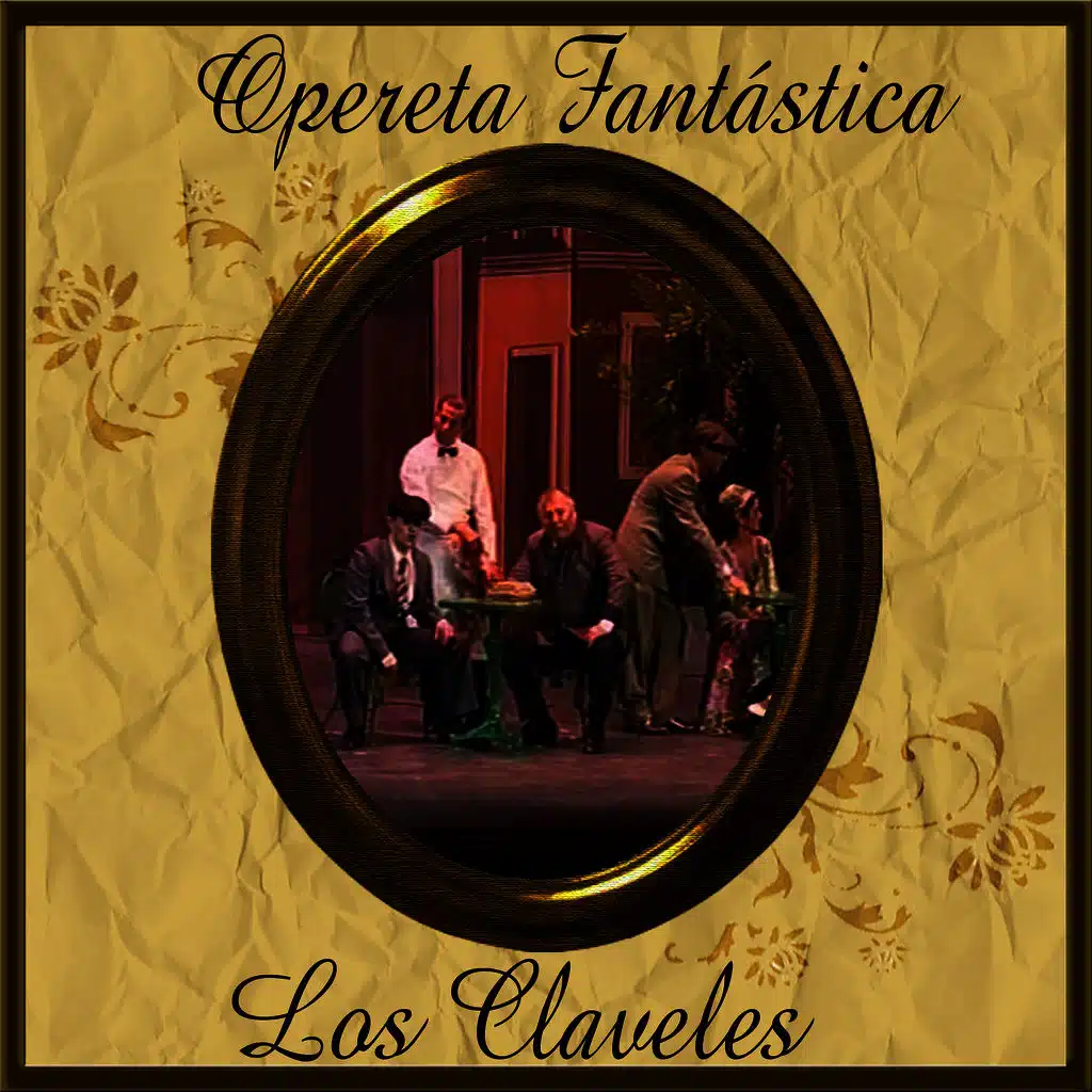 Opereta Fantástica: Los Claveles