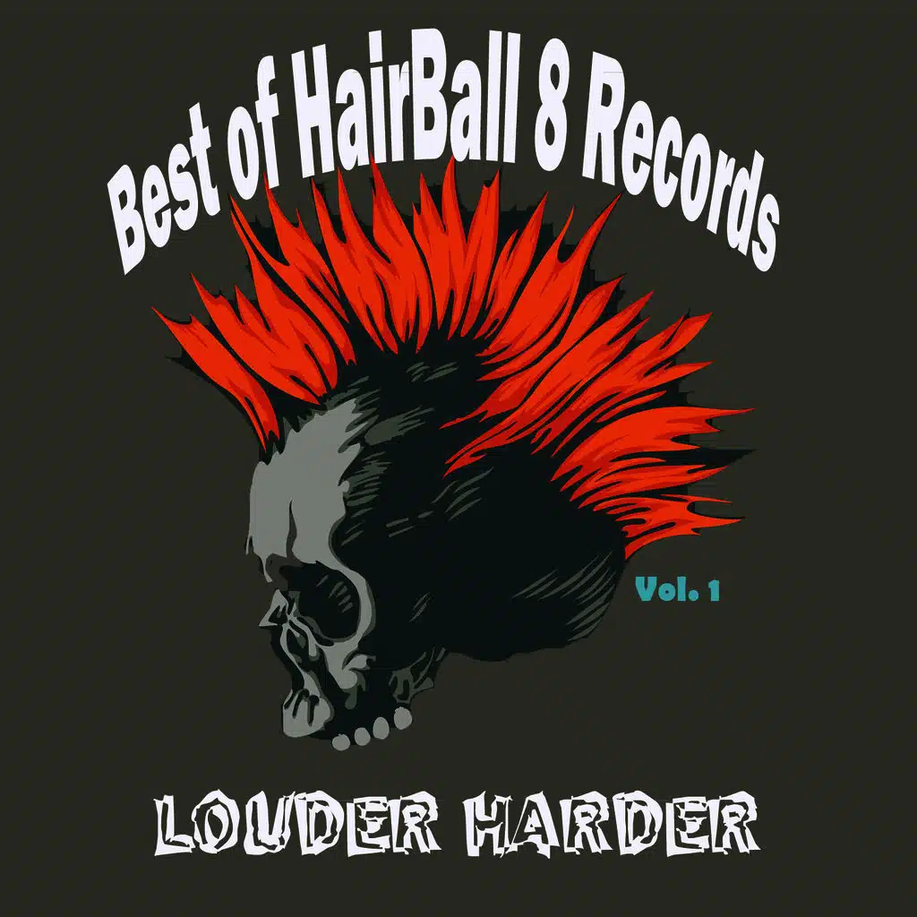 Best of Hairball 8 Records, Vol. 1-Louder Harder