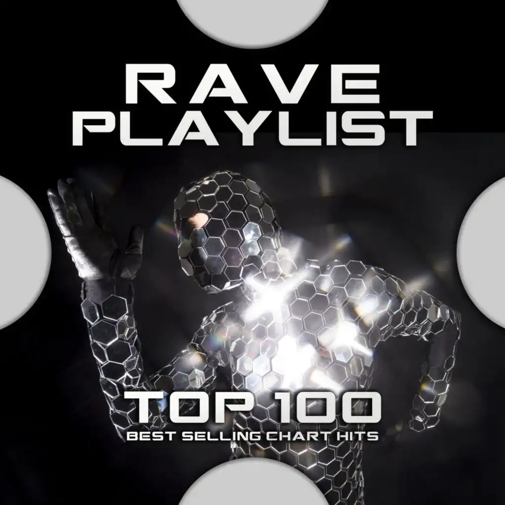 Rave Playlist Top 100 Best Selling Chart Hits