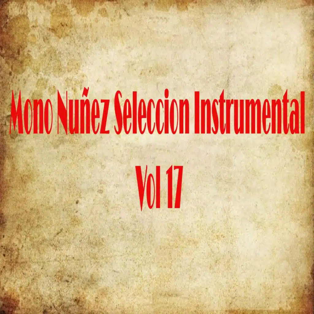 Mono Nuñez Seleccion (Instrumental Vol. 17)