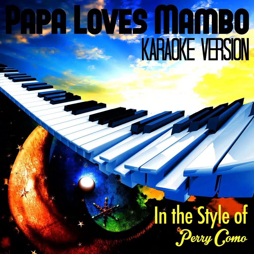 Papa Loves Mambo (In the Style of Perry Como) [Karaoke Version]