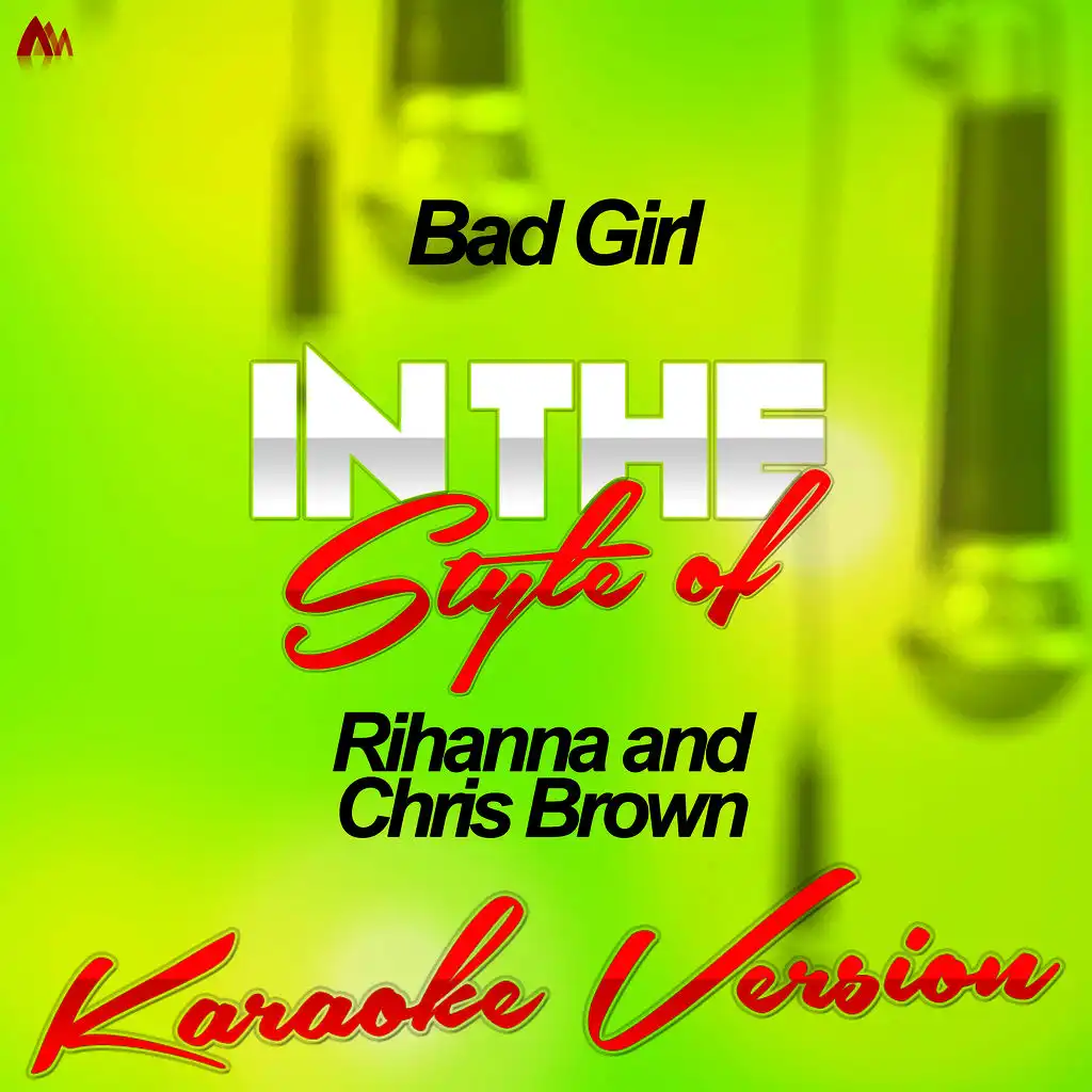 Bad Girl (In the Style of Rihanna and Chris Brown) [Karaoke Version] - Single