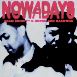 Nowadays (feat. G Herbo & Raekwon)