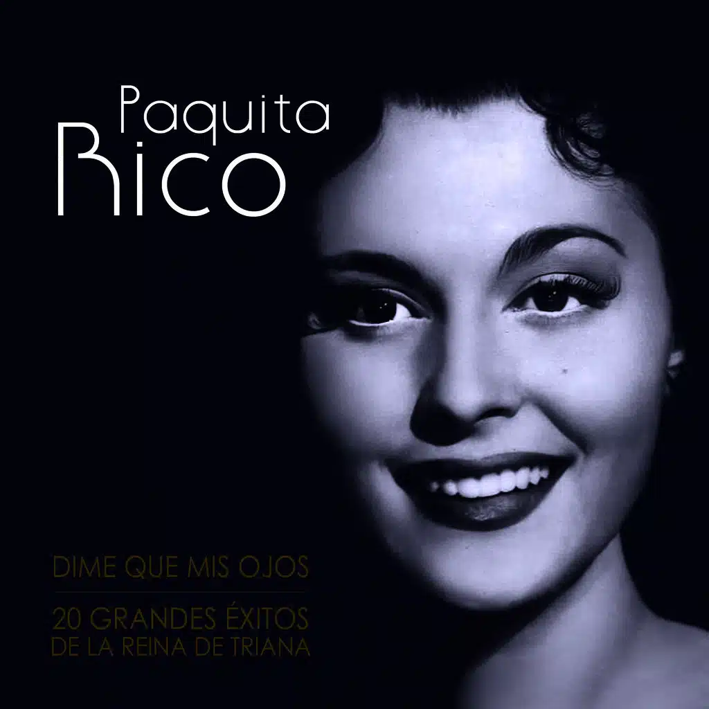 Dime Que Mis Ojos. 20 Grandes Éxitos de la Reina de Triana