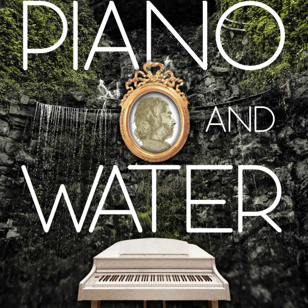 Piano and Water, Part 5