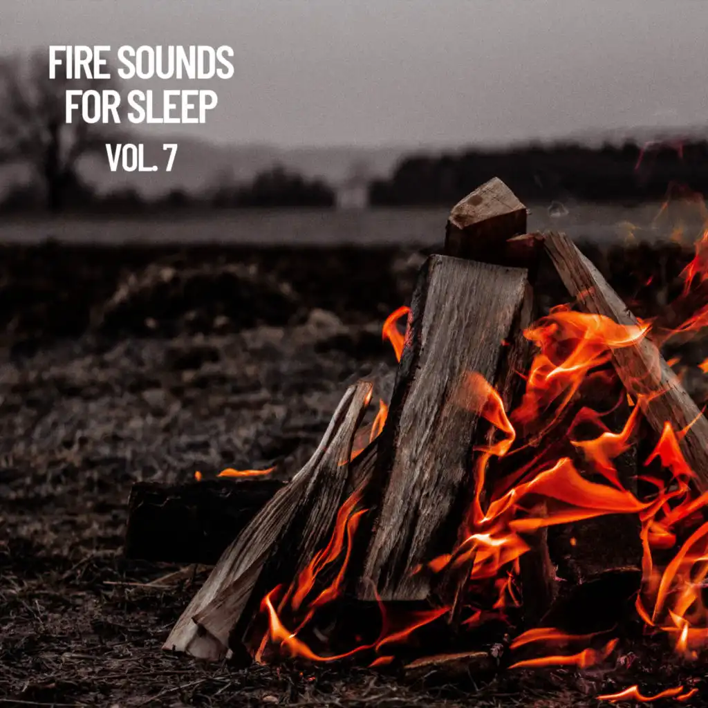 Fire Sounds for Sleep Vol. 7